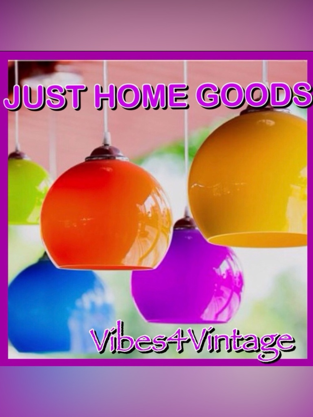 4/19 - Sunday - Vibes4Vintage - JUST HOME GOODS Share Group